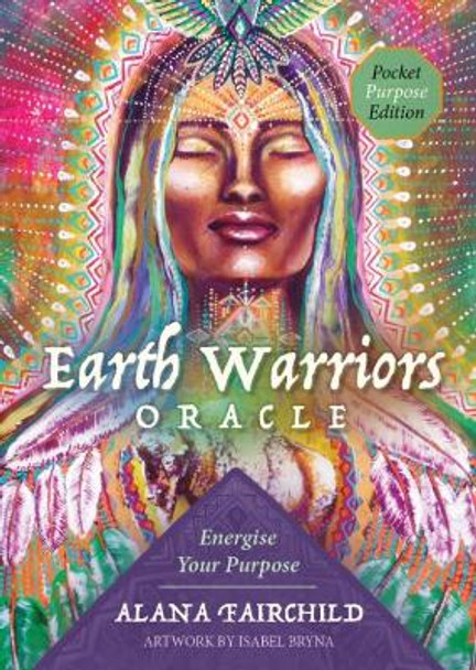 Earth Warriors Oracle - Pocket Purpose Edition: Energise Your Purpose Alana Fairchild 9781922574077