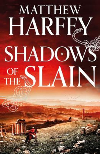 Shadows of the Slain Matthew Harffy 9781804548646