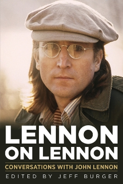 Lennon on Lennon: Conversations with John Lennon Jeff Burger 9780912777696