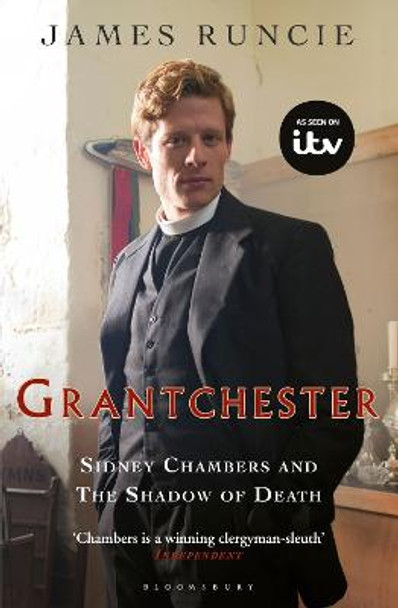 Sidney Chambers and The Shadow of Death: Grantchester Mysteries 1 by James Runcie