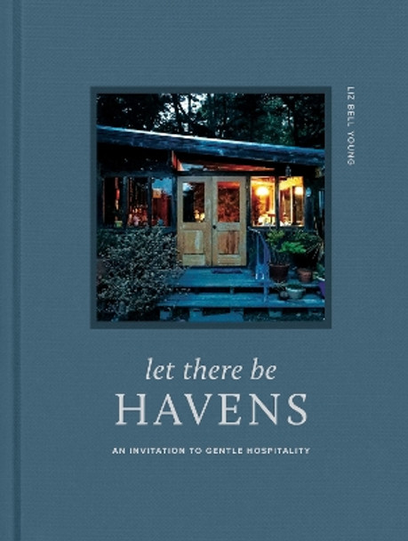 Let There Be Havens Liz Bell Young 9781496482235