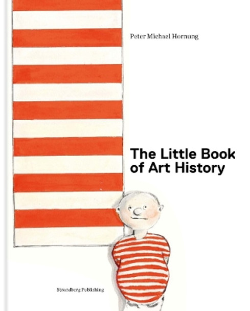 The Little Book of Art History Peter Michael Hornung 9788792596611