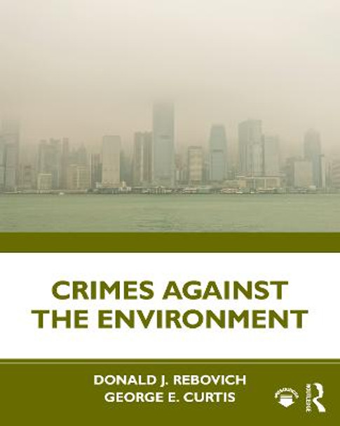 Crimes Against the Environment by Donald Rebovich Crimes Against the Environment by Donald Rebovich