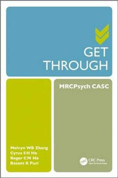 Get Through MRCPsych CASC by Melvyn W. B. Zhang