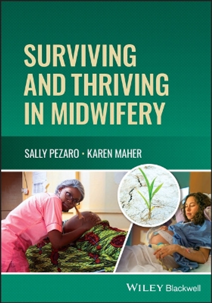 Surviving and Thriving in Midwifery Sally Pezaro 9781119881001