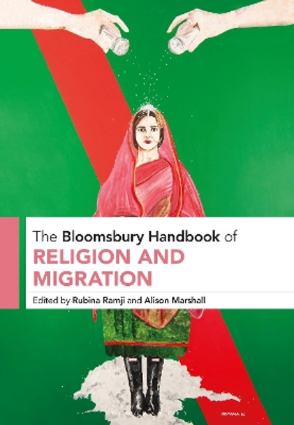 The Bloomsbury Handbook of Religion and Migration Rubina Ramji 9781350258471