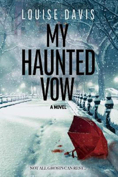 My Haunted Vow: A Novel Louise Davis 9781636984315