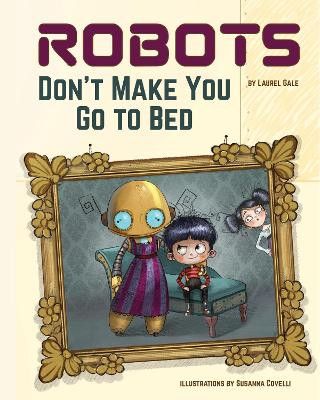 Robot and Mother Laurel Gale 9781641705660