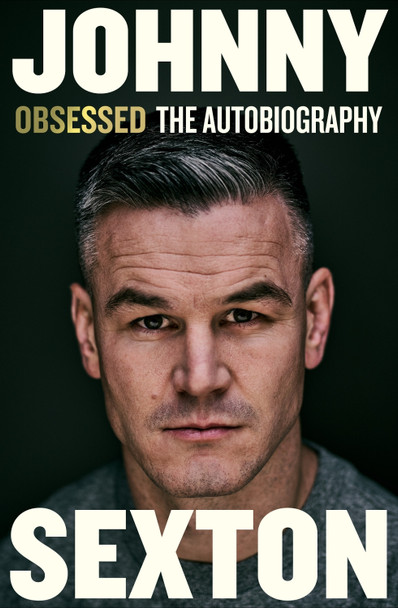 Obsessed: The Autobiography Johnny Sexton 9781844885206