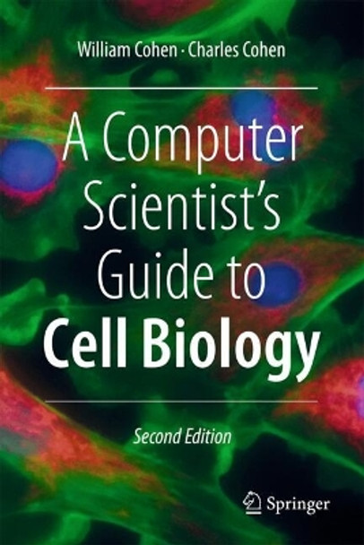 A Computer Scientist's Guide to Cell Biology William W.  Cohen 9783031559068