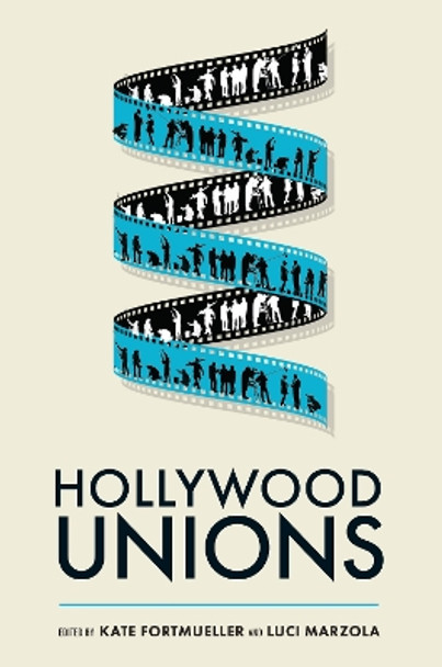 Hollywood Unions Kate Fortmueller 9781978830585