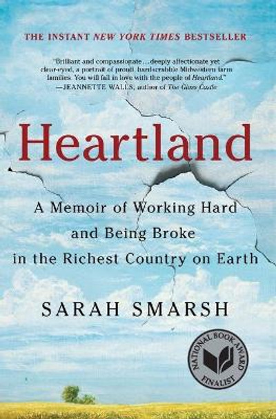 Heartland: A Memoir of Working Hard and Being Broke in the Richest Country on Earth by Sarah Smarsh