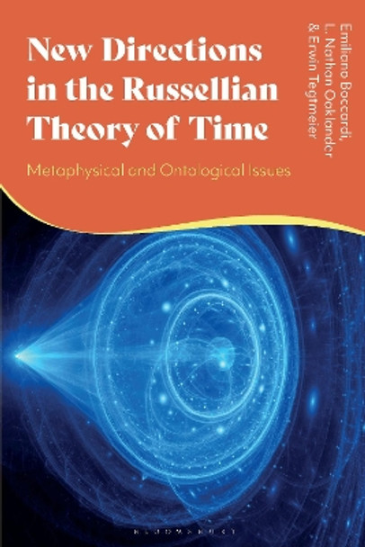 New Directions in the Russellian Theory of Time: Metaphysical and Ontological Issues Emiliano Boccardi 9781350339842