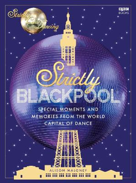 Strictly Blackpool Alison Maloney 9781785948664