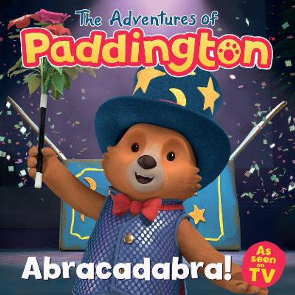 The Adventures of Paddington – Abracadabra! HarperCollins Children’s Books 9780008621667