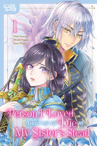 The Person I Loved Asked Me to Die in My Sister's Stead, Volume 1: Volume 1 Mizuki Nagano 9781427879172