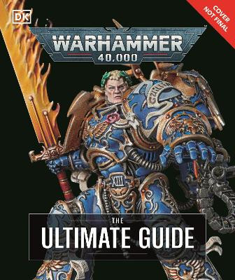 Warhammer 40,000 The Ultimate Guide DK 9780241661314
