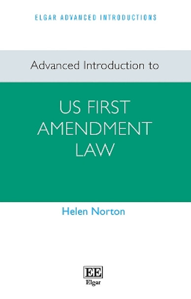 Advanced Introduction to US First Amendment Law Helen Norton 9781803927183