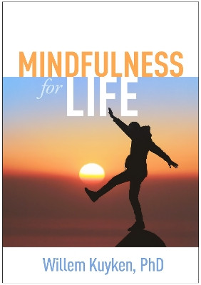 Mindfulness for Life Willem Kuyken 9781462543977