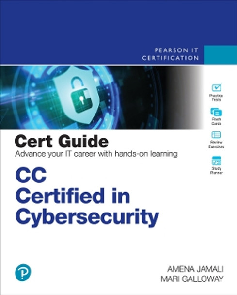 CC Certified in Cybersecurity Cert Guide Mari Galloway 9780138200381