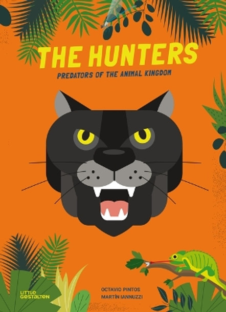 The Hunters: Predators of the Animal Kingdom Octavio Little Gestalten 9783967047769