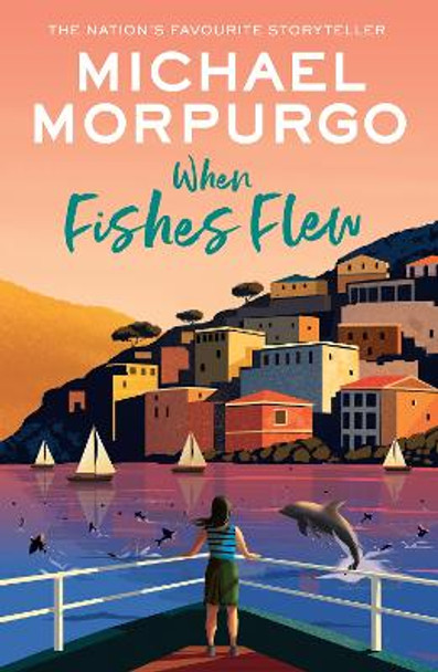 When Fishes Flew: The Story of Elena’s War Michael Morpurgo 9780008638610