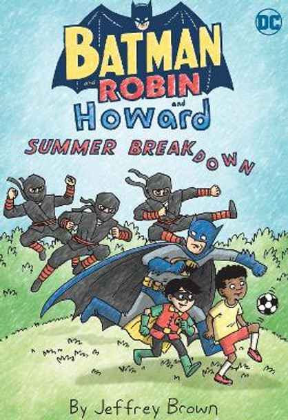 Batman and Robin and Howard: Summer Breakdown Jeffrey Brown 9781779526991