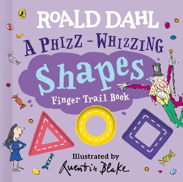 Roald Dahl: A Phizz-Whizzing Shapes Finger Trail Book Roald Dahl 9780241672983