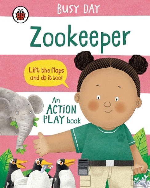 Busy Day: Zookeeper: An action play book Dan Green 9780241551103