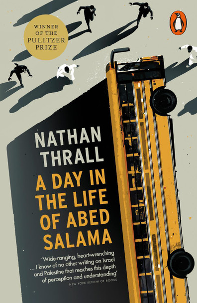 A Day in the Life of Abed Salama: A Palestine Story Nathan Thrall 9781802060041