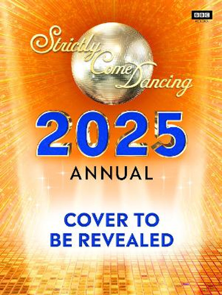 Official Strictly Come Dancing Annual 2025 Alison Maloney 9781785949388