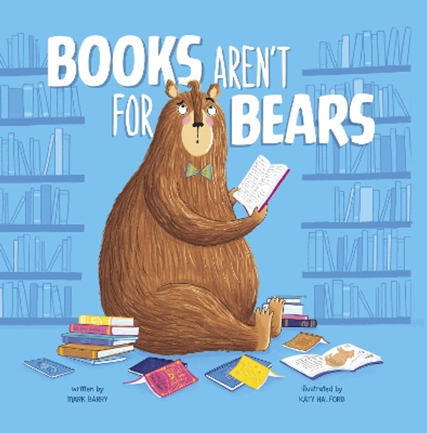 Books Aren't for Bears Mark Barry 9781398252677