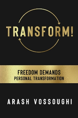 Transform! Arash Vossoughi 9781722506971