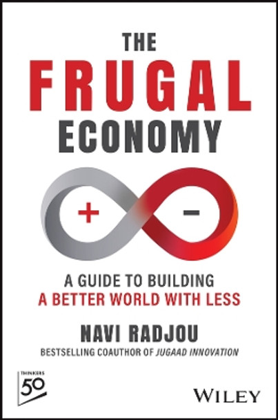 The Frugal Economy: Building a Better World With Less Navi Radjou 9781394273058