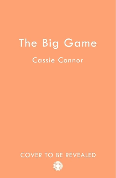 The Big Game Cassie Connor 9780008662912