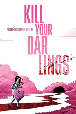 Kill Your Darlings Ethan S Parker 9781534397828