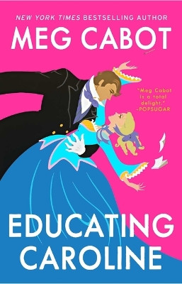 Educating Caroline Meg Cabot 9781668061404