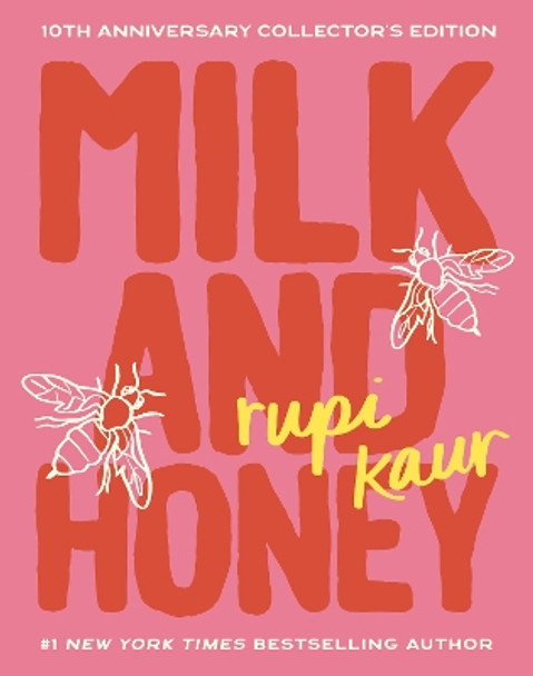 Milk and Honey: 10th Anniversary Collector's Edition Rupi Kaur 9781524892876