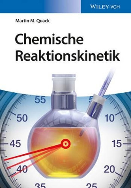 Chemische Reaktionskinetik MM Quack 9783527337446