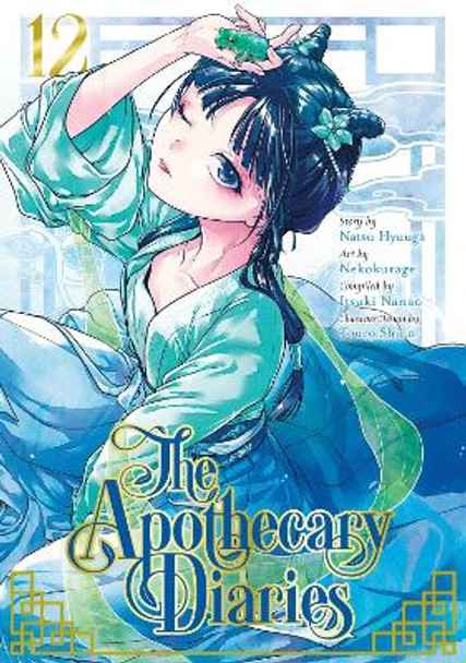 The Apothecary Diaries 12 (Manga) Natsu Hyuuga 9781646092963