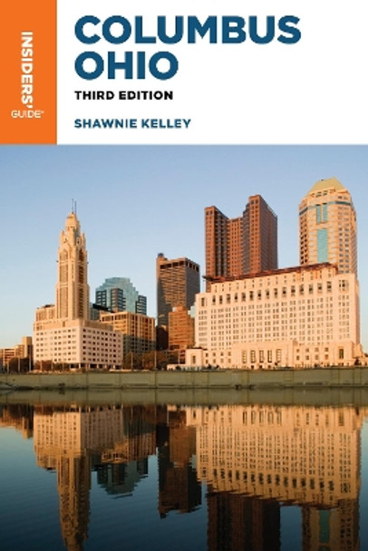 Insiders' Guide® to Columbus Shawnie Kelley 9781493084845