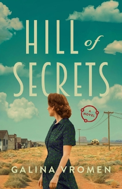 Hill of Secrets: A Novel Galina Vromen 9781662520792