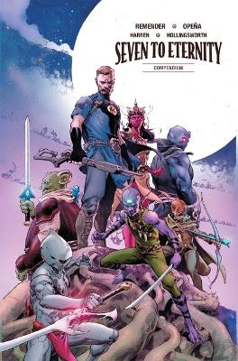 Seven to Eternity Compendium Rick Remender 9781534363861