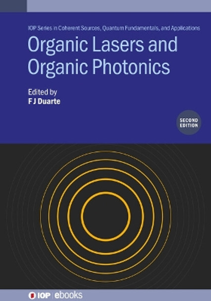 Organic Lasers and Organic Photonics (Second Edition) F J Duarte 9780750355452