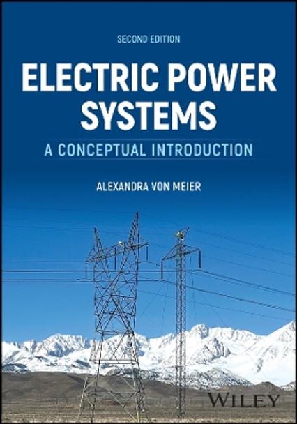 Electric Power Systems: A Conceptual Introduction Alexandra von Meier 9781394241002