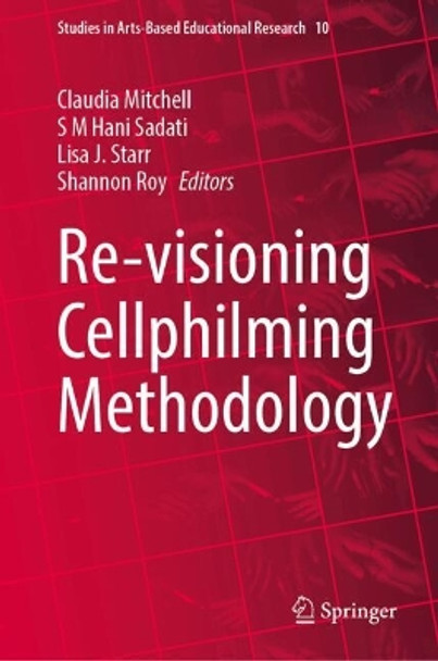 Re-visioning Cellphilming Methodology Claudia Mitchell 9789819732173