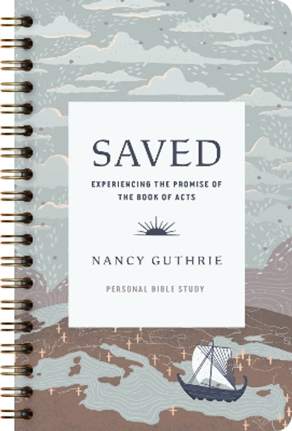 Saved Personal Bible Study: Experiencing the Promise of the Book of Acts Nancy Guthrie 9781433594946
