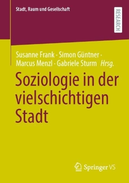 Soziologie in der vielschichtigen Stadt Susanne Frank 9783658453015