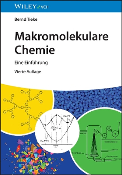 Makromolekulare Chemie: Eine Einführung Bernd Tieke 9783527353668