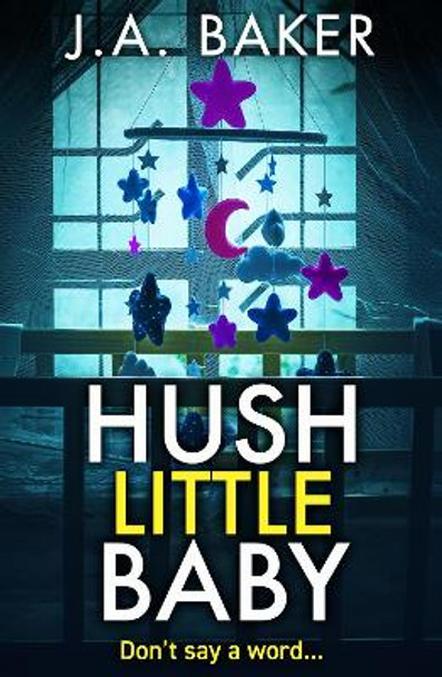 Hush Little Baby J A Baker 9781835611746